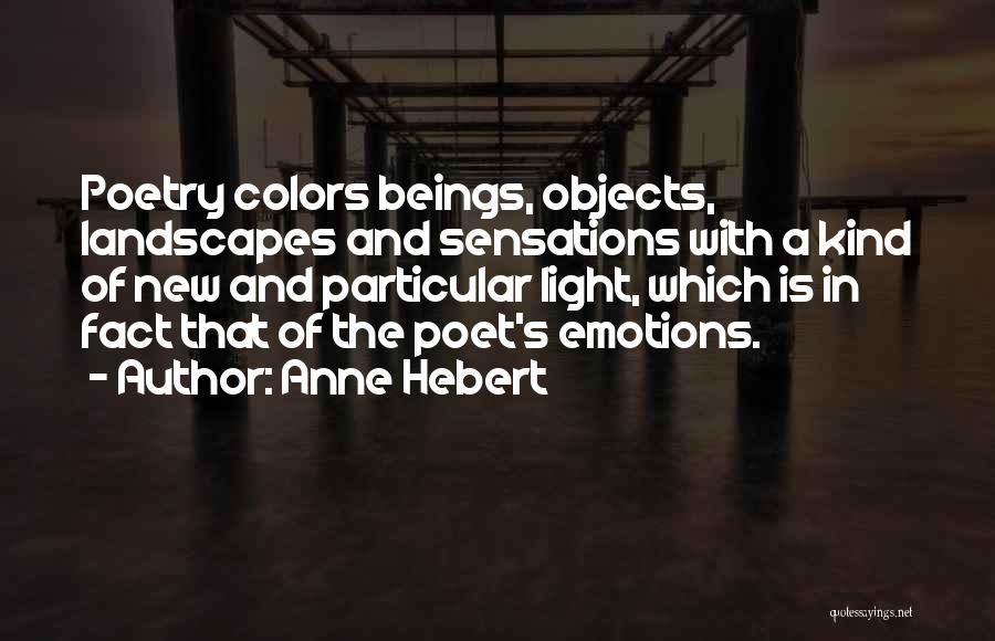 Colors And Emotions Quotes By Anne Hebert