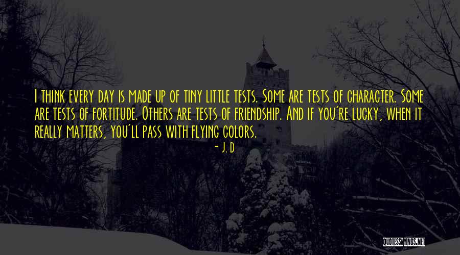 Colors And Friendship Quotes By J. D Colors And Friendship Quotes By J. D