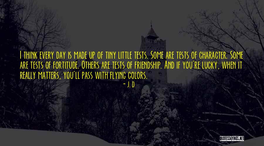 Colors And Friendship Quotes By J. D