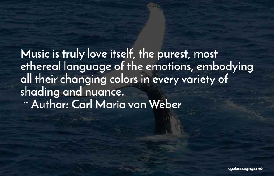 Colors And Love Quotes By Carl Maria Von Weber