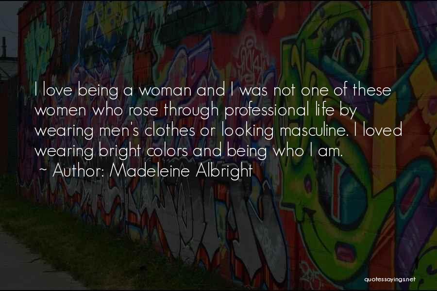 Colors And Love Quotes By Madeleine Albright