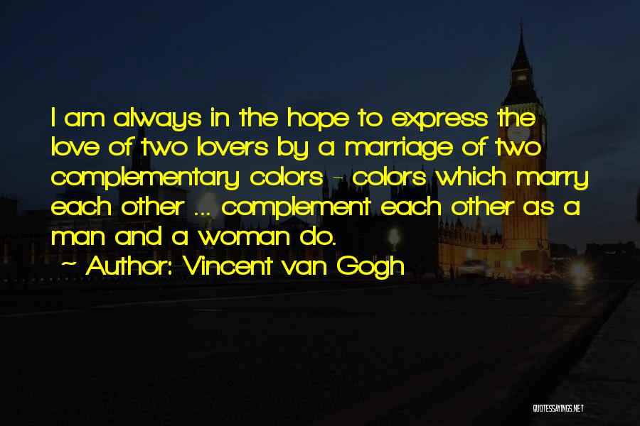 Colors And Love Quotes By Vincent Van Gogh