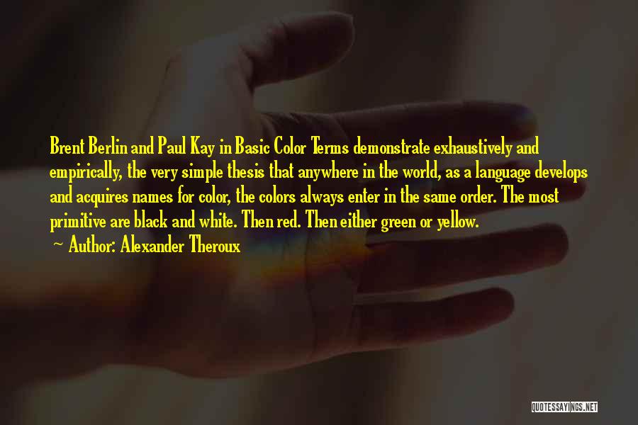 Colors Black And White Quotes By Alexander Theroux