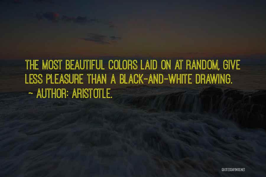 Colors Black And White Quotes By Aristotle.