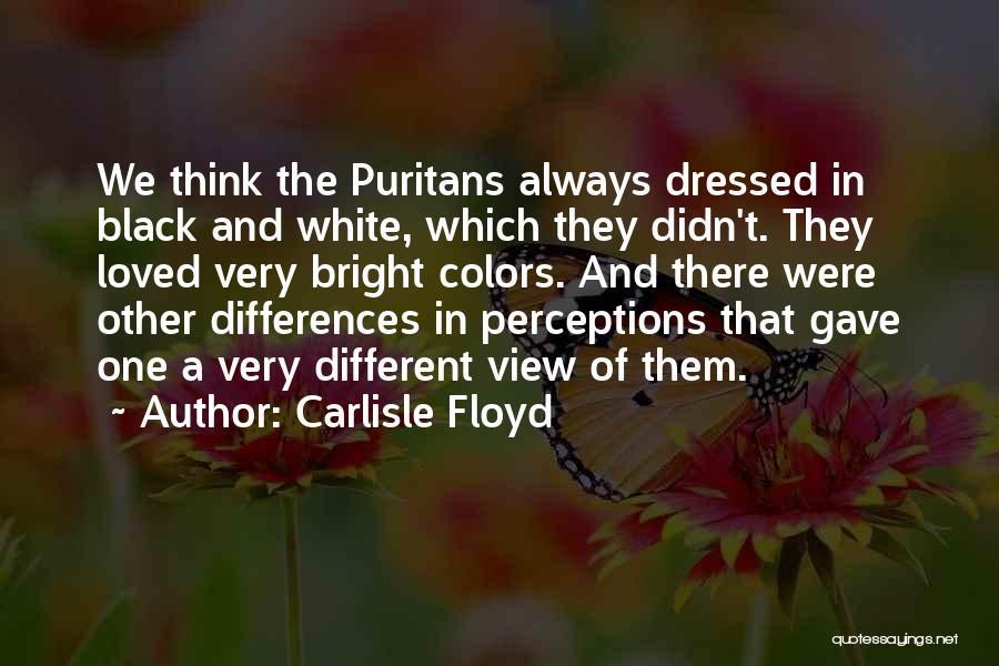 Colors Black And White Quotes By Carlisle Floyd