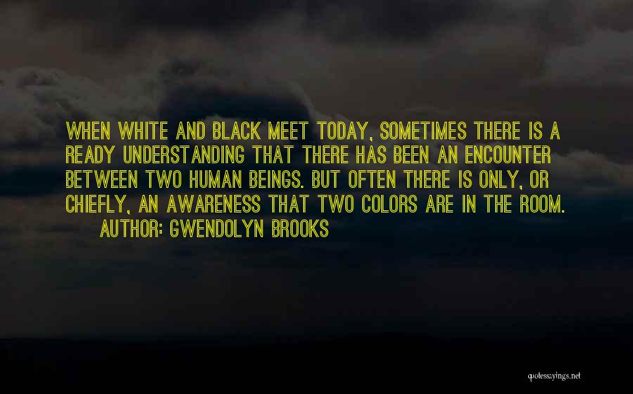 Colors Black And White Quotes By Gwendolyn Brooks