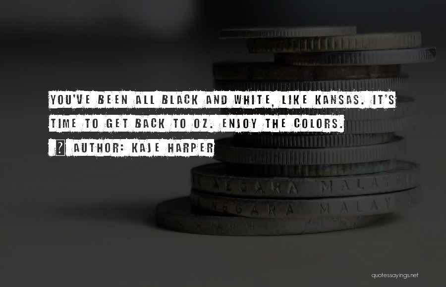 Colors Black And White Quotes By Kaje Harper