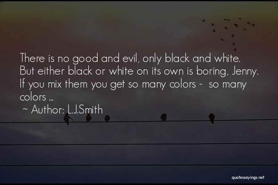 Colors Black And White Quotes By L.J.Smith