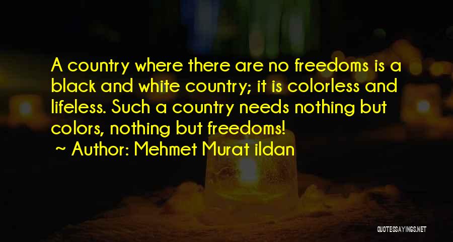 Colors Black And White Quotes By Mehmet Murat Ildan