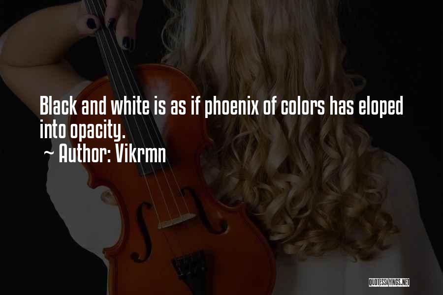 Colors Black And White Quotes By Vikrmn