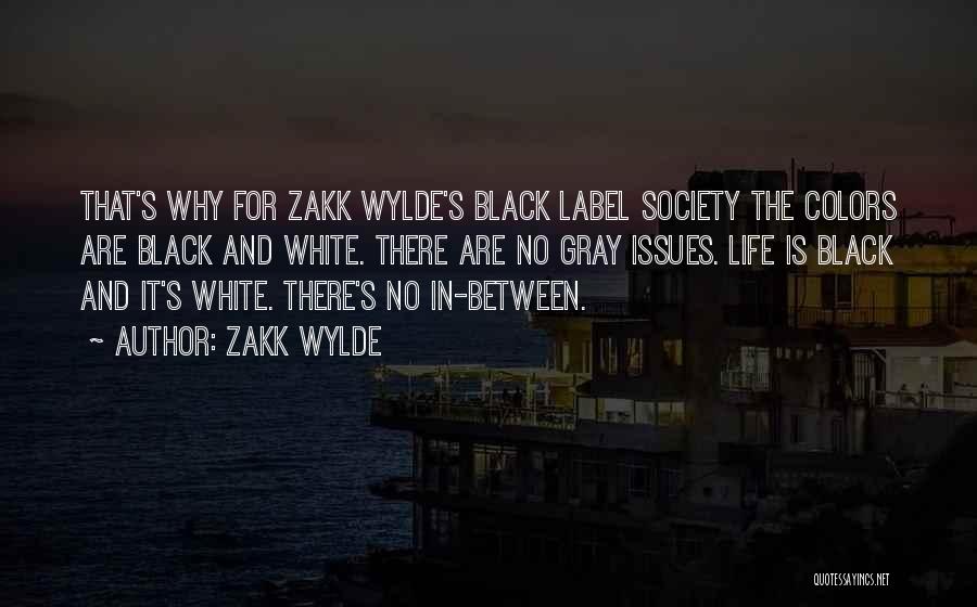 Colors Black And White Quotes By Zakk Wylde