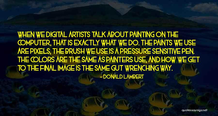 Colors By Artists Quotes By Donald Lambert Colors By Artists Quotes By Donald Lambert