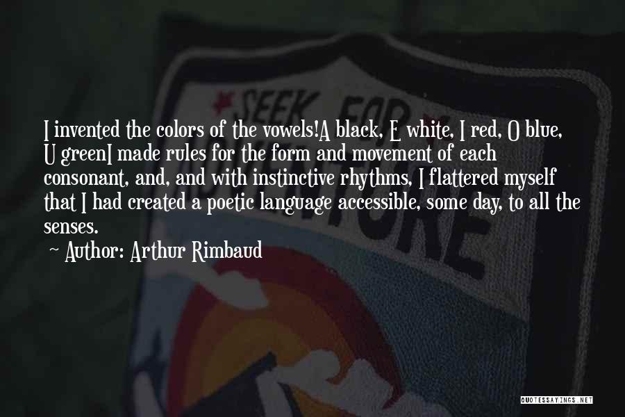 Colors Day Quotes By Arthur Rimbaud