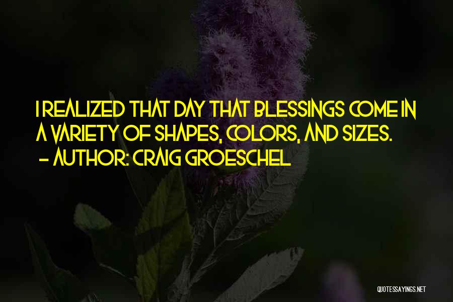 Colors Day Quotes By Craig Groeschel