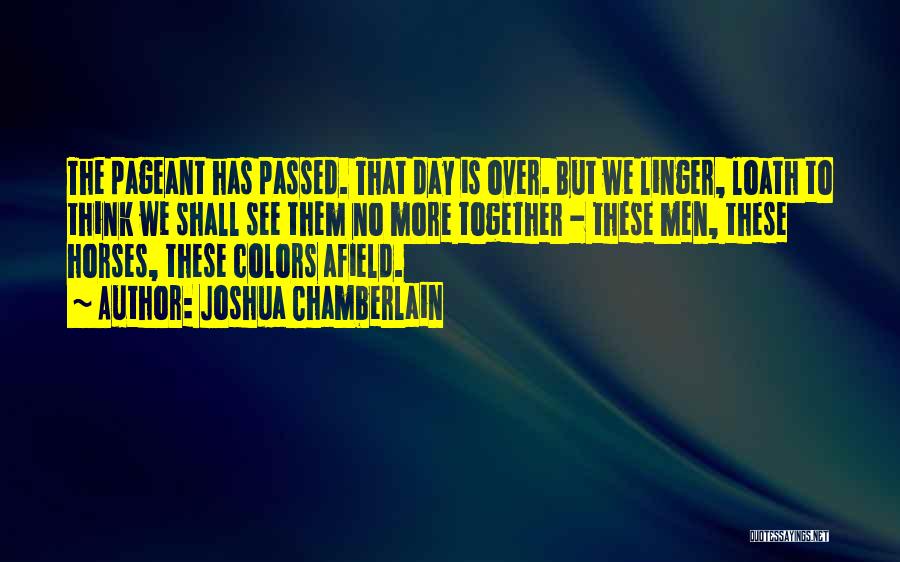 Colors Day Quotes By Joshua Chamberlain