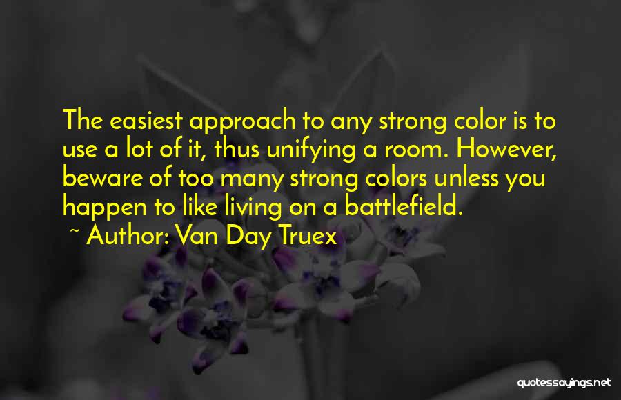 Colors Day Quotes By Van Day Truex