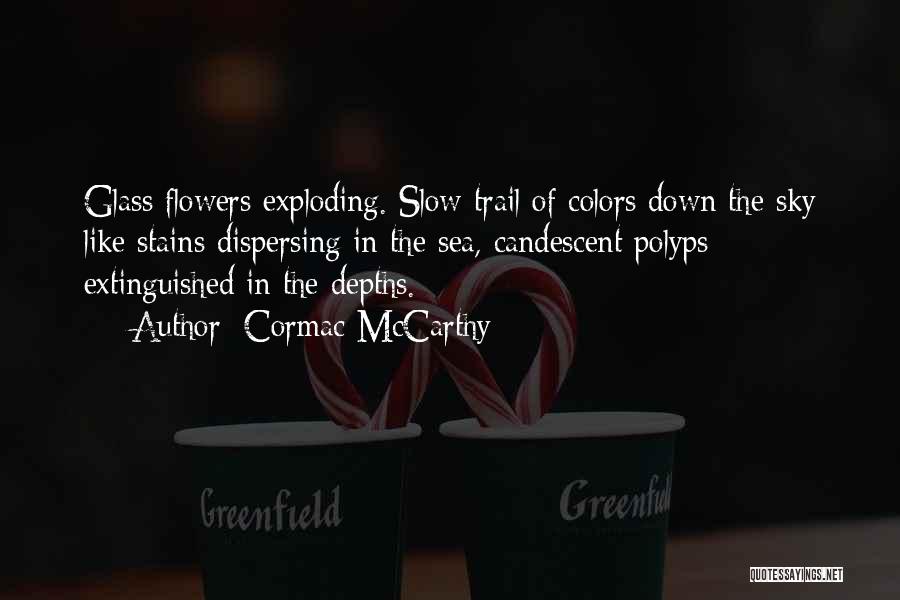 Colors Flowers Quotes By Cormac McCarthy