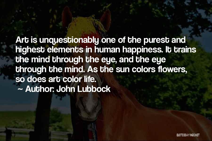 Colors Flowers Quotes By John Lubbock