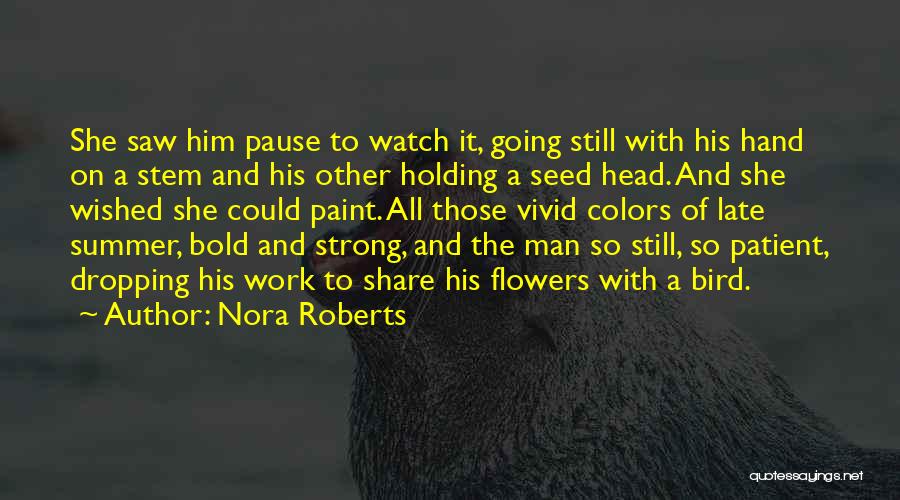 Colors Flowers Quotes By Nora Roberts
