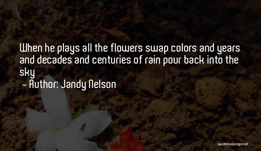 Colors Of Flowers Quotes By Jandy Nelson