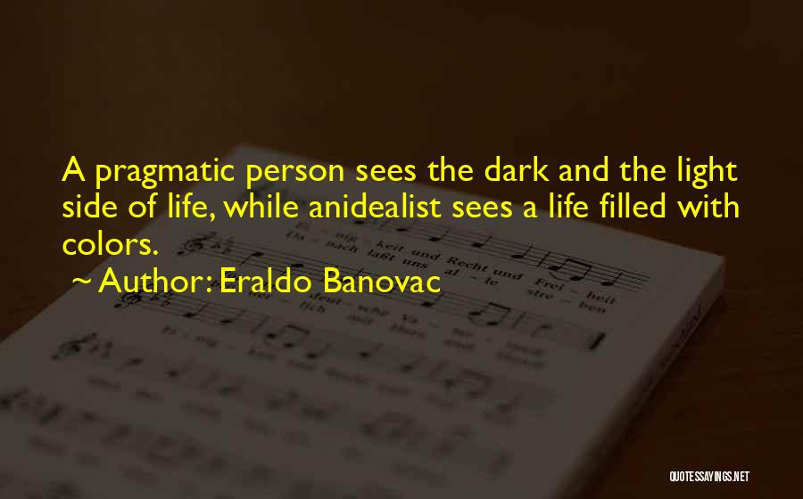 Colors Of Life Quotes By Eraldo Banovac