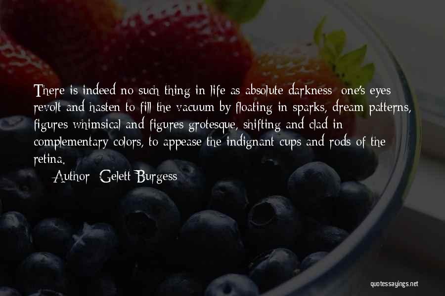 Colors Of Life Quotes By Gelett Burgess