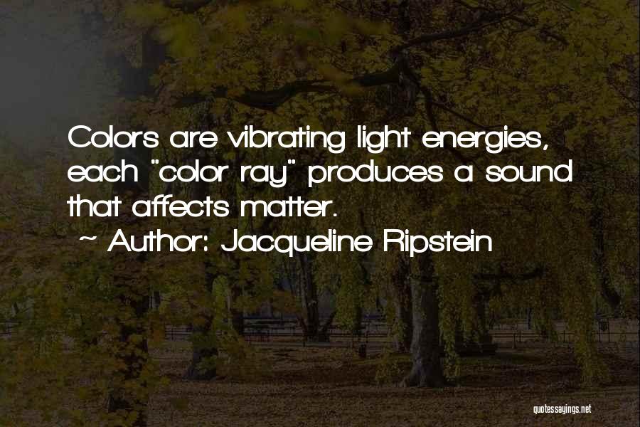 Colors Of Life Quotes By Jacqueline Ripstein