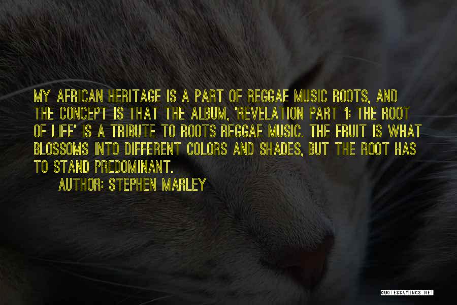 Colors Of Life Quotes By Stephen Marley