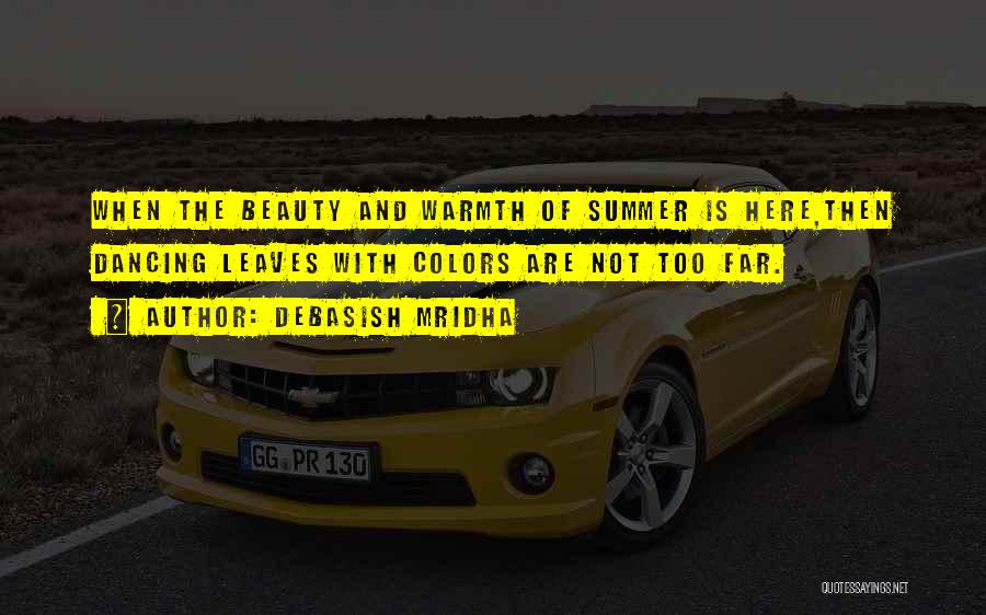 Colors Of Summer Quotes By Debasish Mridha