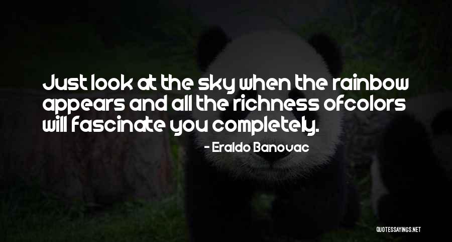 Colors Of The Rainbow Quotes By Eraldo Banovac Colors Of The Rainbow Quotes By Eraldo Banovac