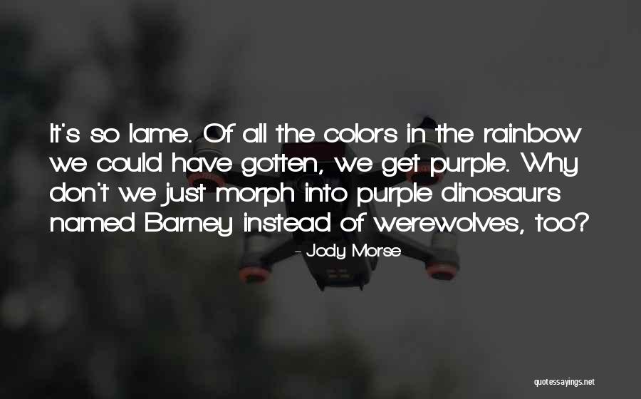 Colors Of The Rainbow Quotes By Jody Morse