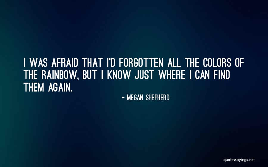 Colors Of The Rainbow Quotes By Megan Shepherd