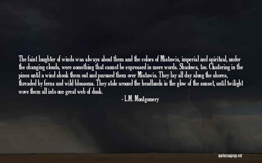 Colors Of The Sunset Quotes By L.M. Montgomery Colors Of The Sunset Quotes By L.M. Montgomery
