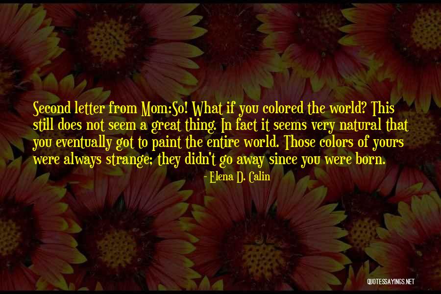 Colors The Great Quotes By Elena D. Calin Colors The Great Quotes By Elena D. Calin