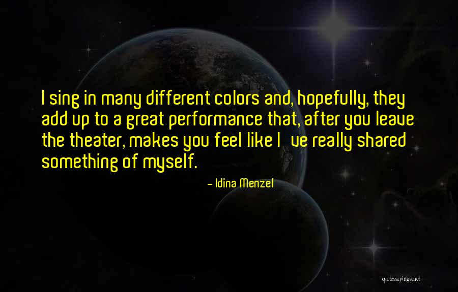 Colors The Great Quotes By Idina Menzel Colors The Great Quotes By Idina Menzel