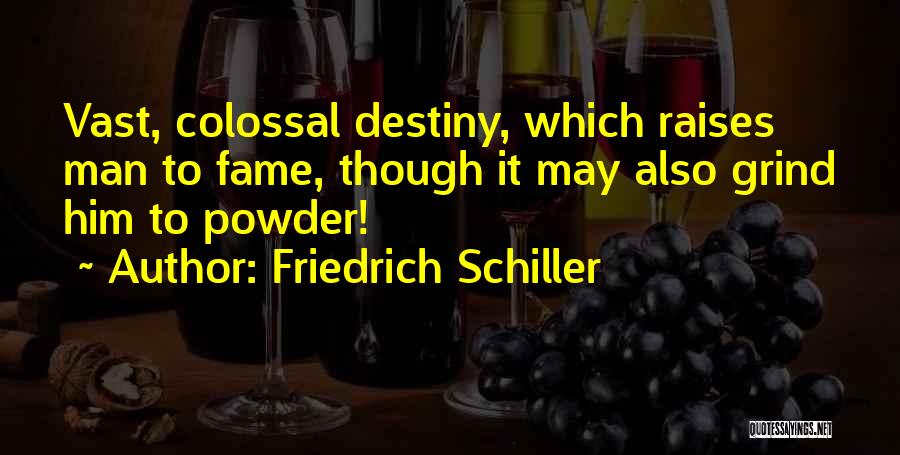 Colossal Quotes By Friedrich Schiller