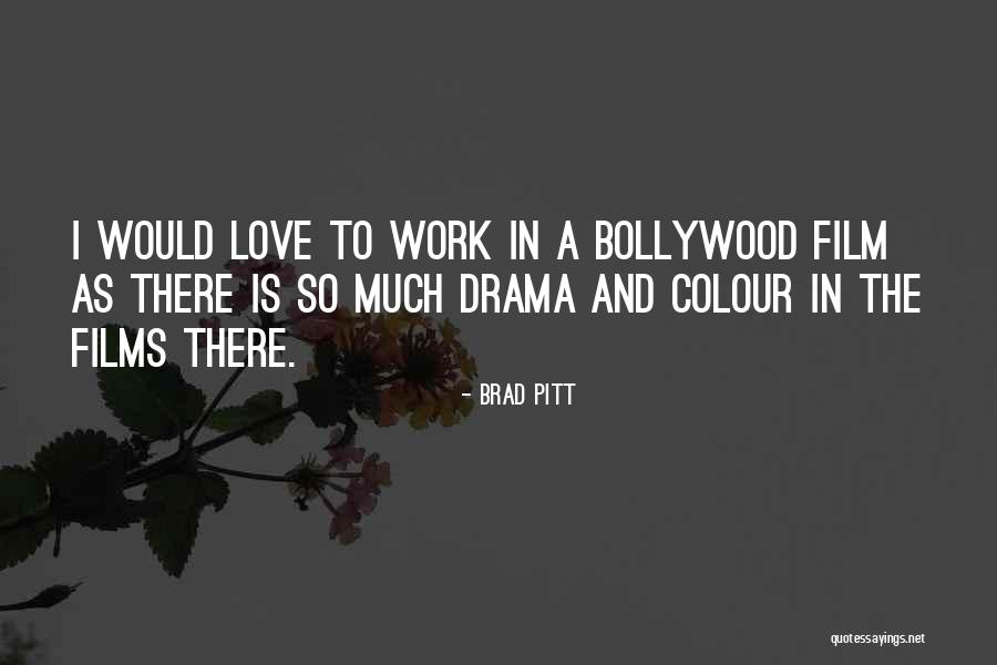 Colour And Love Quotes By Brad Pitt