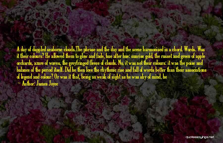 Colour And Love Quotes By James Joyce