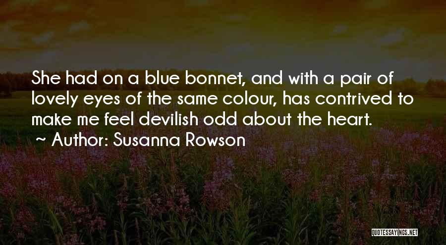 Colour And Love Quotes By Susanna Rowson