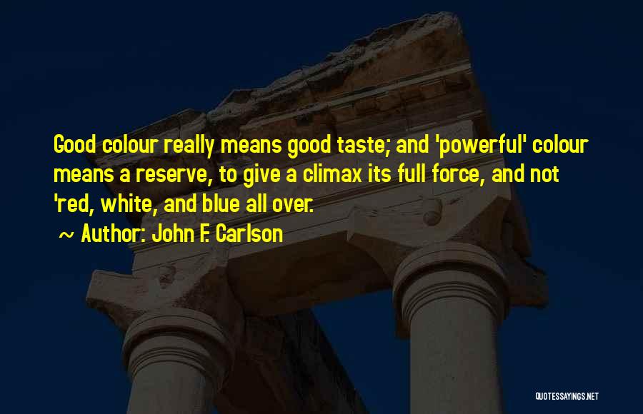 Colour Blue Quotes By John F. Carlson