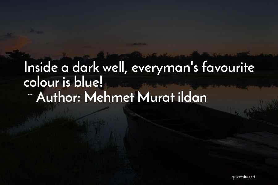 Colour Blue Quotes By Mehmet Murat Ildan