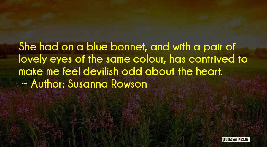 Colour Blue Quotes By Susanna Rowson