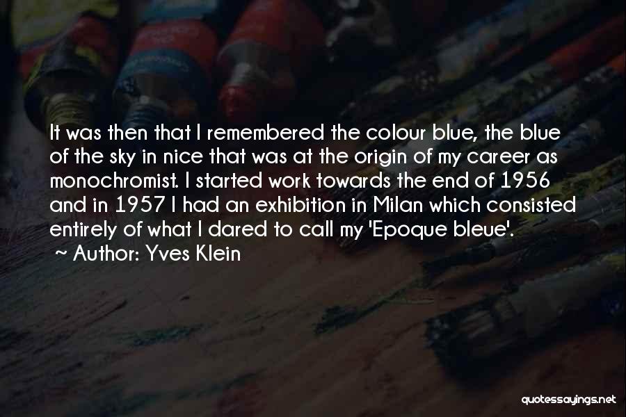 Colour Blue Quotes By Yves Klein