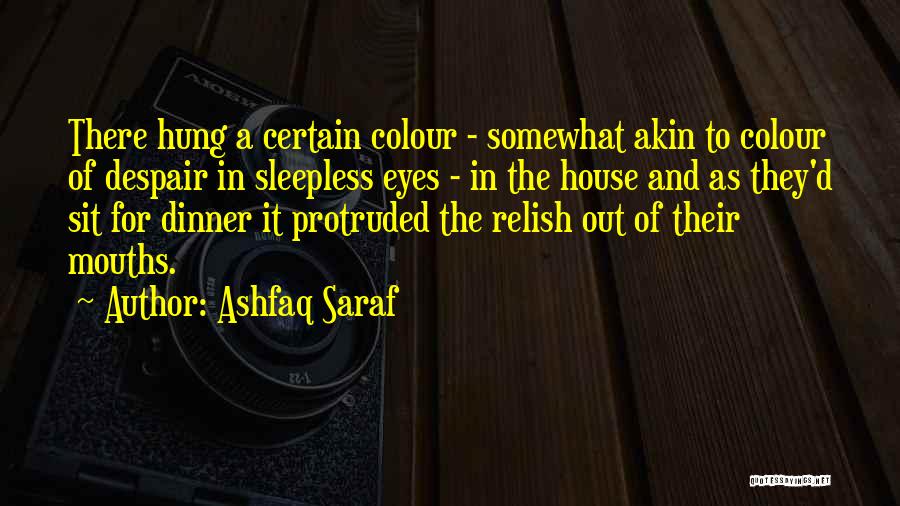 Colour Eyes Quotes By Ashfaq Saraf