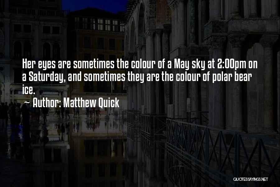 Colour Eyes Quotes By Matthew Quick