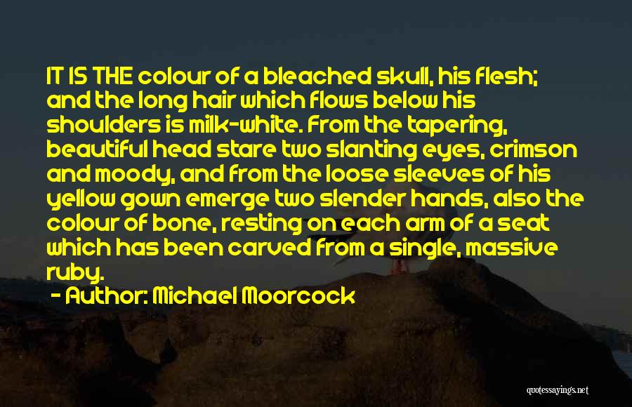 Colour Eyes Quotes By Michael Moorcock