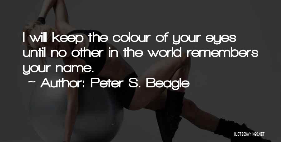 Colour Eyes Quotes By Peter S. Beagle