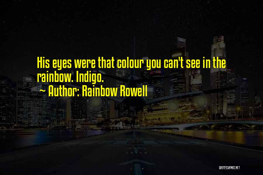 Colour Eyes Quotes By Rainbow Rowell