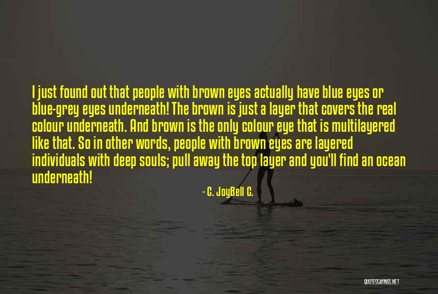 Colour Grey Quotes By C. JoyBell C. Colour Grey Quotes By C. JoyBell C.