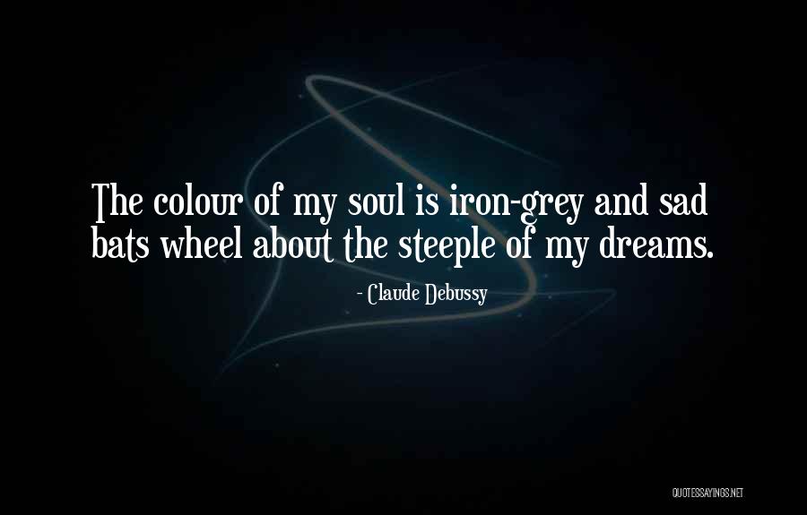 Colour Grey Quotes By Claude Debussy Colour Grey Quotes By Claude Debussy